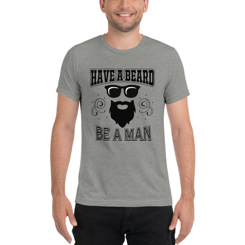 Beardclass - Have a Beard. Be a Man Short sleeve t-shirt